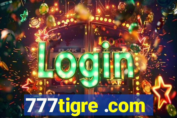 777tigre .com